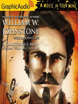 cover image of A Dangerous Man&#8212;A Novel of William "Wild Bill" Longley
